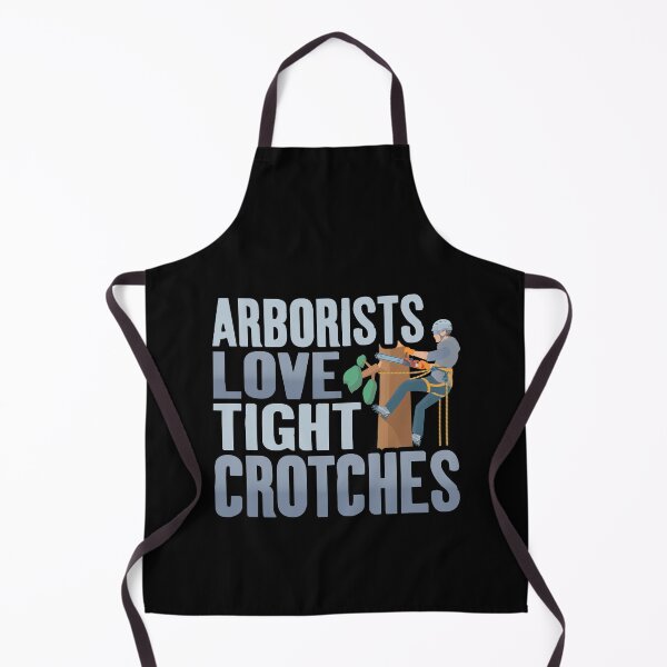 Item preview, Funny Arborists Tree Climbing, Dad Joke, Arborists Love Tight Crotches, Tree Climber Logger Appreciation designed and sold by Merchking1.
