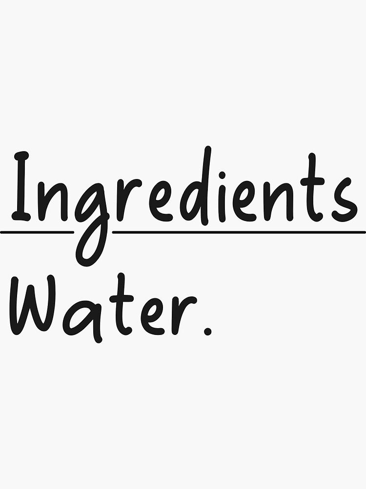 "Hydro flask sticker ingredients water" Sticker by SpacyArt Redbubble