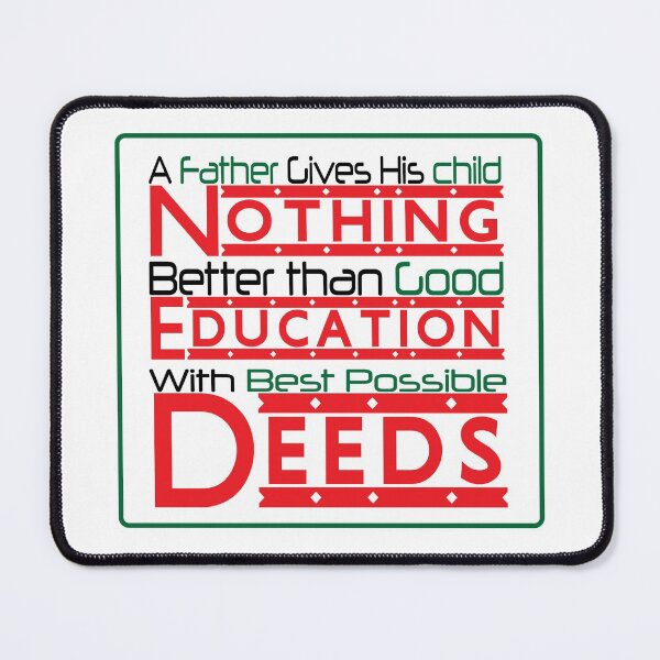 Item preview, A Father Gives His Child nothing better than good education with best deeds designed and sold by Asnaf--Graphics.