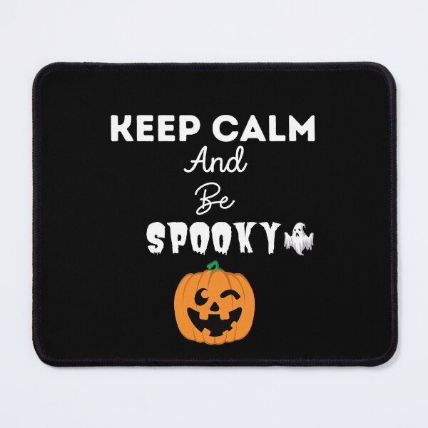 Item preview, Keep Calm & Be Spooky- Halloween Funny Quote designed and sold by CreativeMansion.