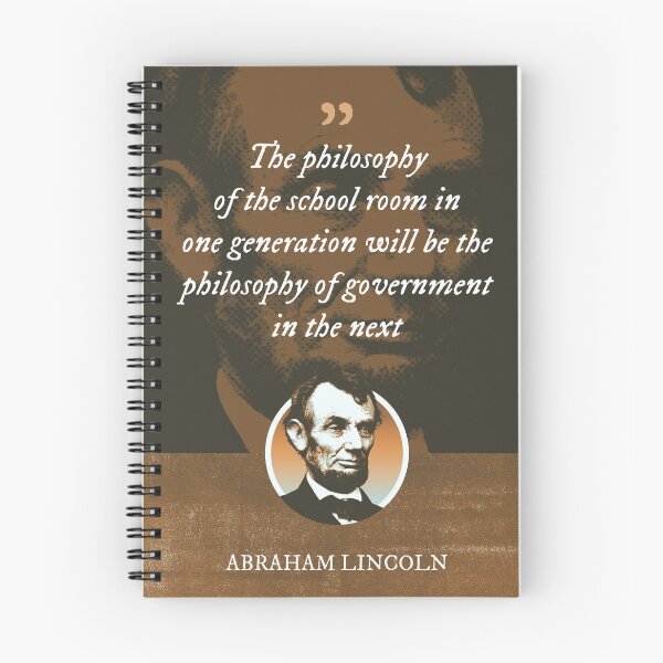 Item preview, Abraham Lincoln - The philosophy of the school room in one generation will be the philosophy of government in the next designed and sold by Syahrasi.