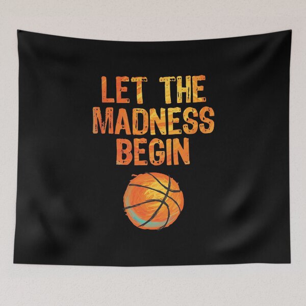 Item preview, Let The Madness Begin, Basketball Player,Team Baller,Hoops Fanatics Brackets Playoffs designed and sold by Merchking1.