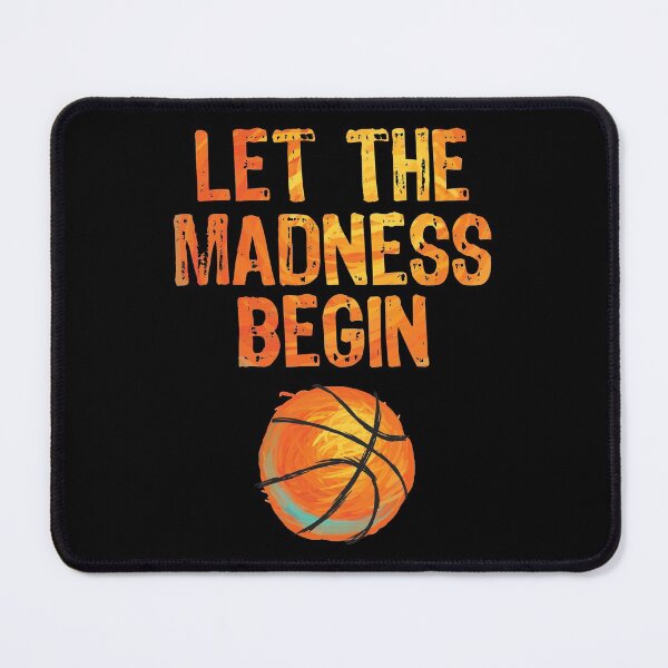 Item preview, Let The Madness Begin, Basketball Player,Team Baller,Hoops Fanatics Brackets Playoffs designed and sold by Merchking1.
