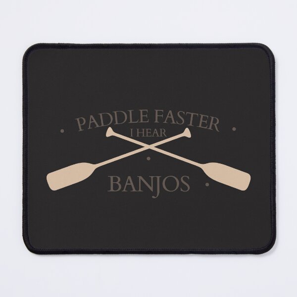 Item preview, Paddle Faster I Hear Banjos designed and sold by TheStyleClub ⭐⭐⭐⭐⭐.