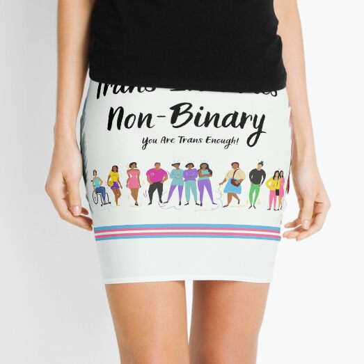 Trans includes non-binary - you are trans enough! Mini Skirt