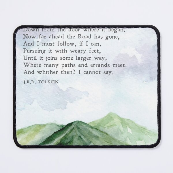 Item preview, Tolkien Quote | The Road Goes Ever On | Nature | The Hobbit | Inspiration | Wall Art | Fantasy | Physical Print designed and sold by SmashingInkster.