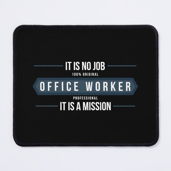 Item preview, Office Worker Appreciation, It Is No Job, It Is A Mission, Office Worker Employee, Office Staff designed and sold by Merchking1.