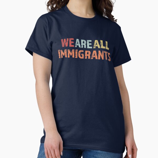 Item preview, We Are All Immigrants designed and sold by Neadski.