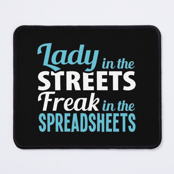 Item preview, Ladies In The Streets Freaking In The Spreadsheets, Assistant Secretary designed and sold by Merchking1.