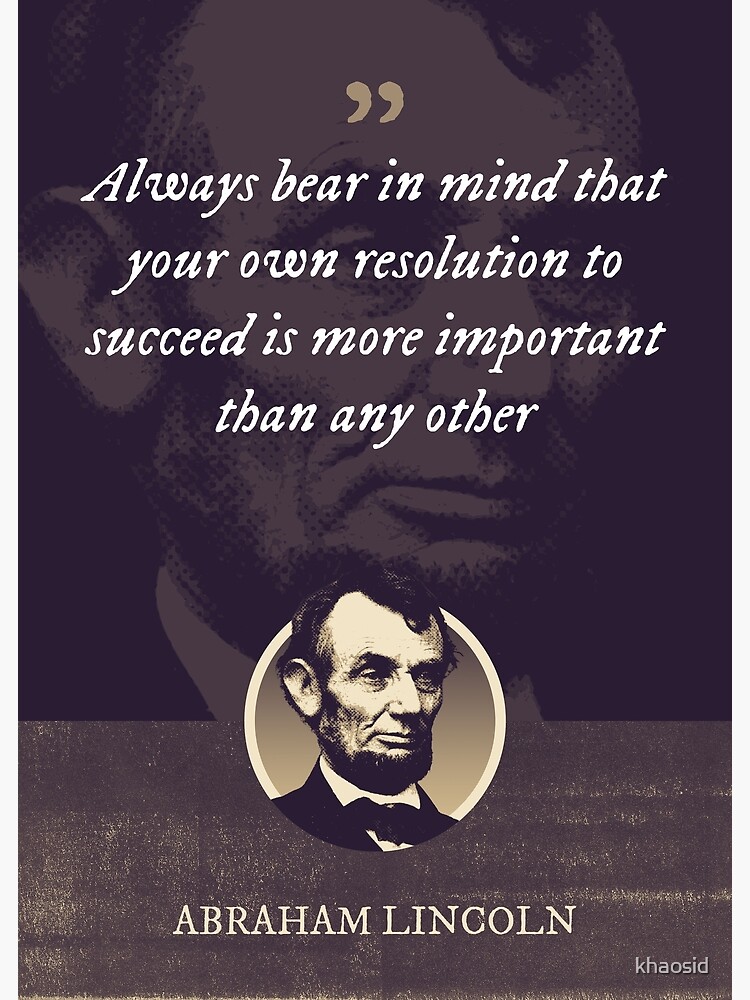 Abraham Lincoln - I am a firm believer in the people. If given the truth,  they can be depended upon to meet any national crisis Greeting Card for  Sale by Syahrasi Syahrasi