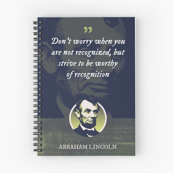 Item preview, Abraham Lincoln - Don't worry when you are not recognized, but strive to be worthy of recognition designed and sold by Syahrasi.