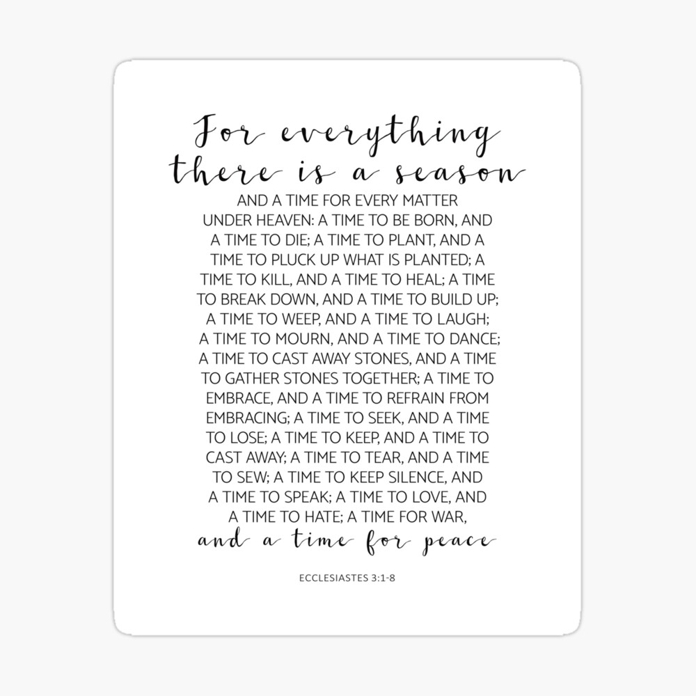 For Everything There Is A Season And A Time For Every Matter Ecclesiastes 3 1 8 Bible Verse Christian Gift Greeting Card For Sale By Aenaonartwork Redbubble