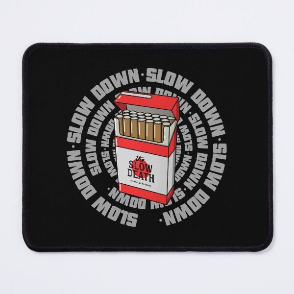 Item preview, Slow Down The Slow Death Design designed and sold by Artpace.