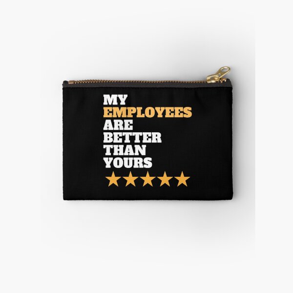 Item preview, my employees are better than yours for proud bosses funny design with 5 stars for the best employees ever for bosses day designed and sold by mydreamcatcher.