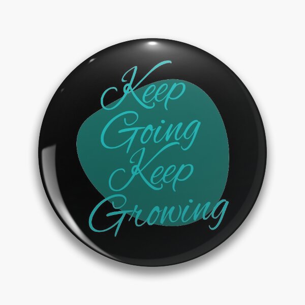 Item preview, Keep Going Keep Growing designed and sold by designerpriti.