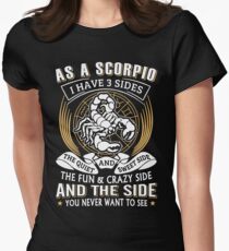 As A Scorpio I Have 3 Sides Women's Fitted T-Shirt