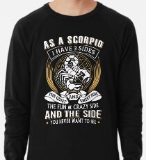 As A Scorpio I Have 3 Sides Lightweight Sweatshirt