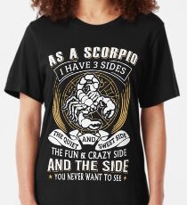 As A Scorpio I Have 3 Sides Slim Fit T-Shirt