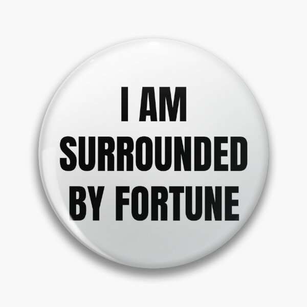Item preview, I AM SURROUNDED BY FORTUNE designed and sold by iamxxx.