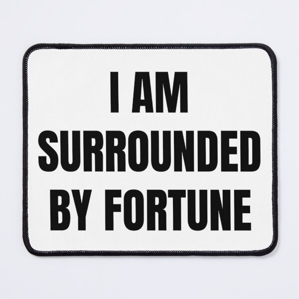 Item preview, I AM SURROUNDED BY FORTUNE designed and sold by iamxxx.