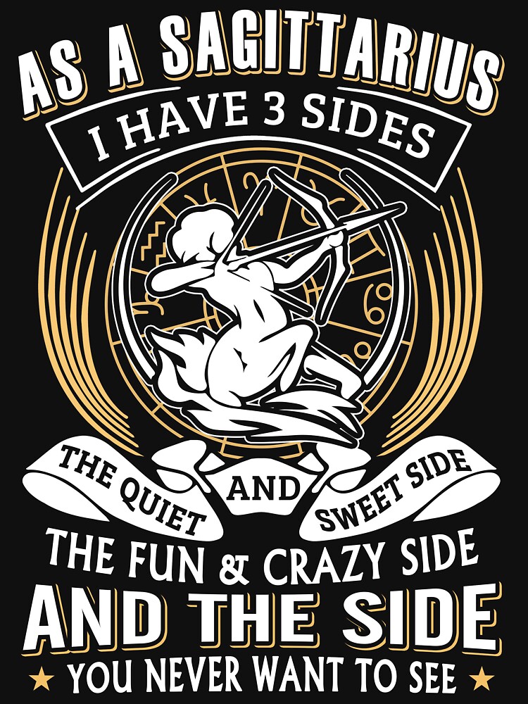 As A Sagittarius I Have 3 Sides by niceredtee