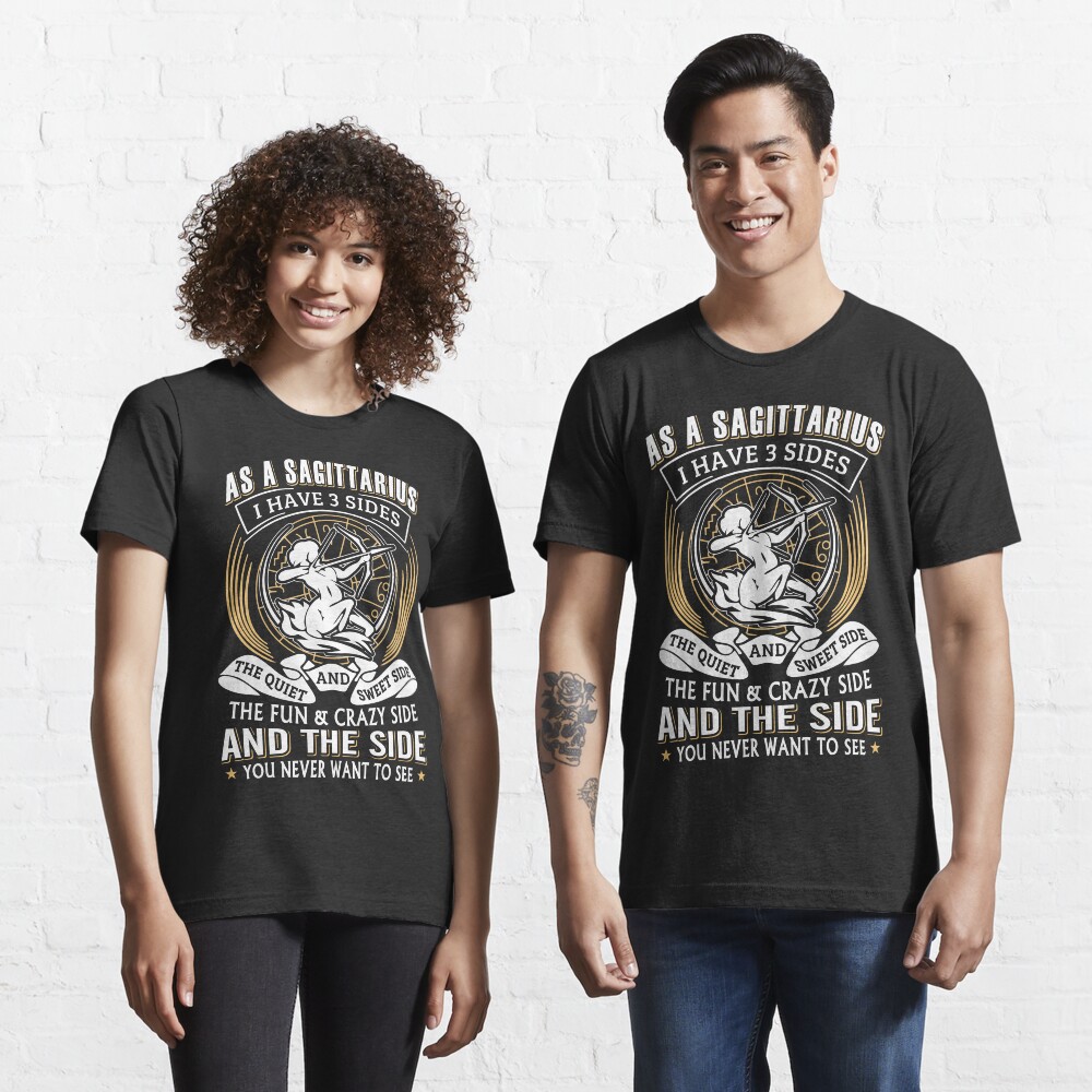 As A Sagittarius I Have 3 Sides Essential T-Shirt