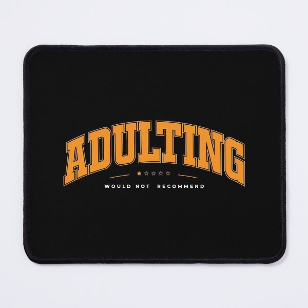 Item preview, Adulting would not recommend - college designed and sold by antoniostabile.