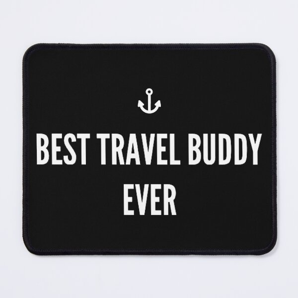 Item preview, Best Travel Buddy Ever designed and sold by JOY STORE 45.