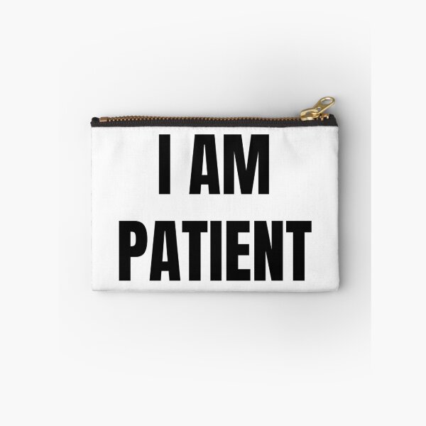 Item preview, I AM PATIENT designed and sold by iamxxx.