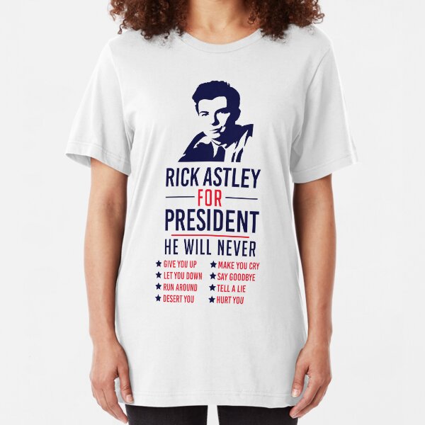 Rick Astley For President Slim Fit T-Shirt