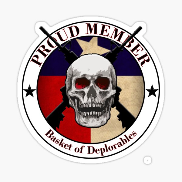 Proud Member Basket of Deplorables- Texas Sticker