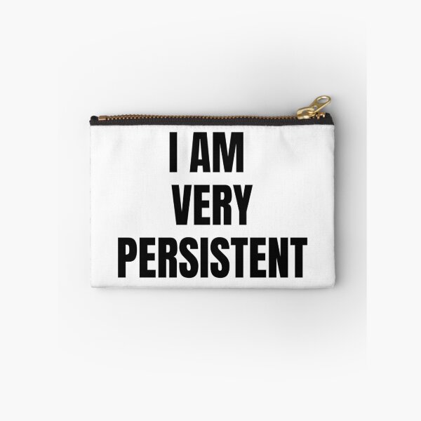 Item preview, I AM VERY PERSISTENT designed and sold by iamxxx.