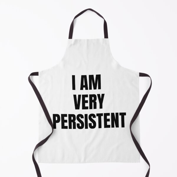 Item preview, I AM VERY PERSISTENT designed and sold by iamxxx.