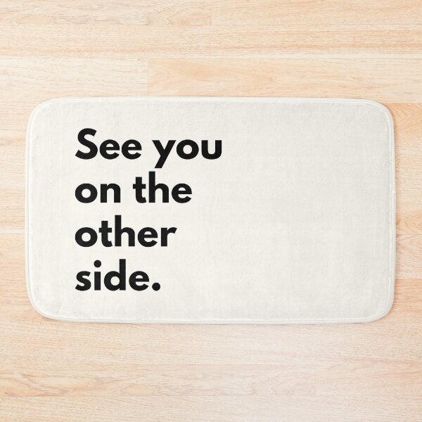 Item preview, See you on the other side. designed and sold by Jajamon.