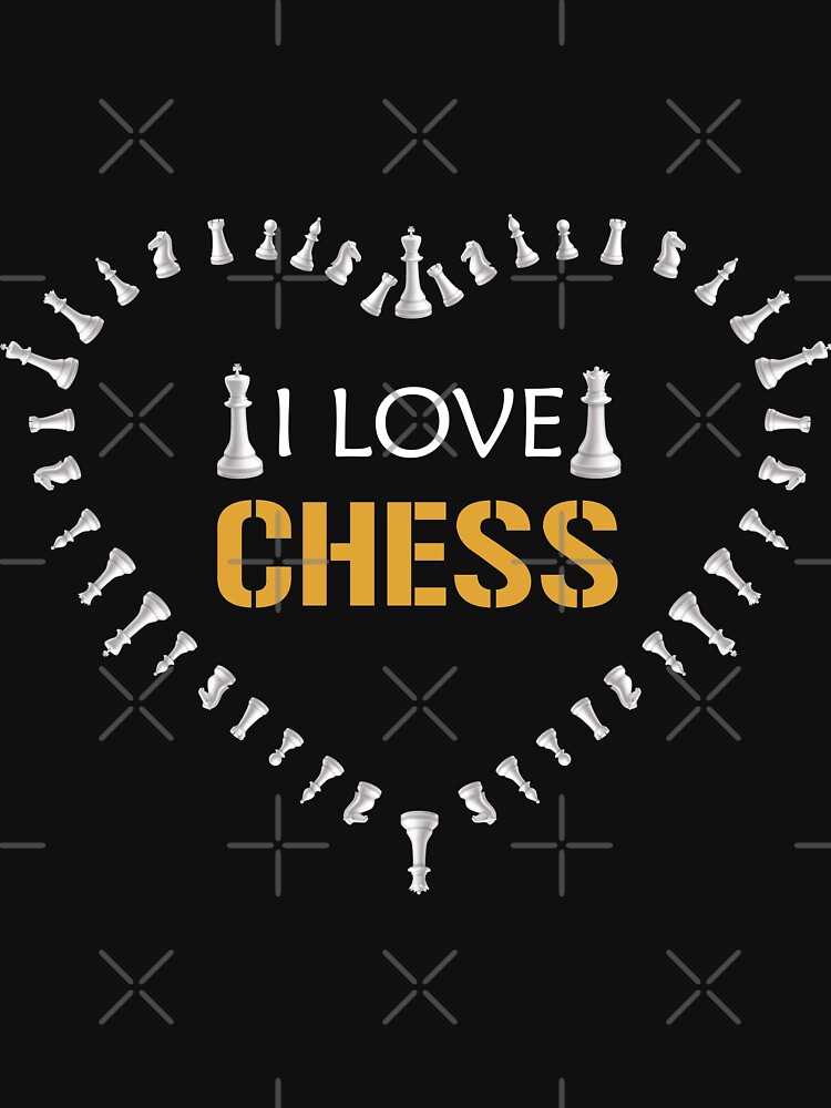 I love Chess, Chess vibes, cute gift for chess lovers by MyHappyClothes