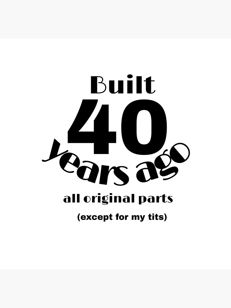 40-year-old-birthday-poster-for-sale-by-nommyxo-redbubble