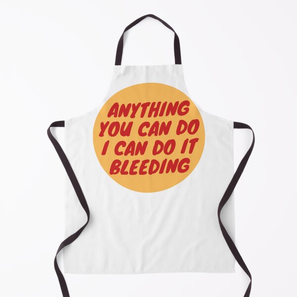 Item preview, Anything you can do I can do it bleeding designed and sold by wilder-mind.