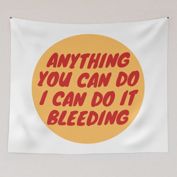 Item preview, Anything you can do I can do it bleeding designed and sold by wilder-mind.