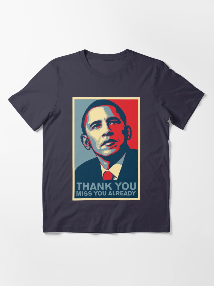 Alternate view of Obama - Thank You, Miss You Already Essential T-Shirt
