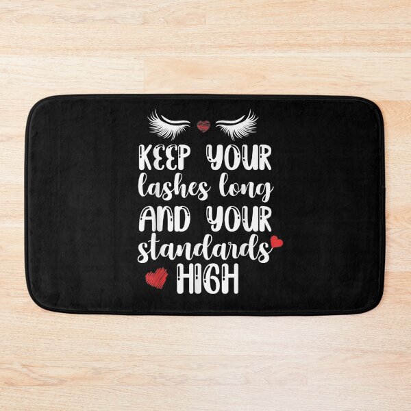 Item preview, Keep Your Lashes Long And You Standards High Beauty Art Gift  designed and sold by janetconnie8l.