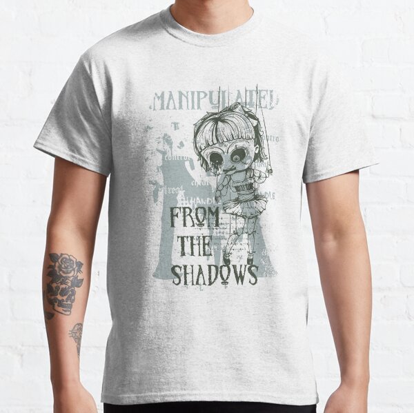 Manipulated from the Shadows Classic T-Shirt