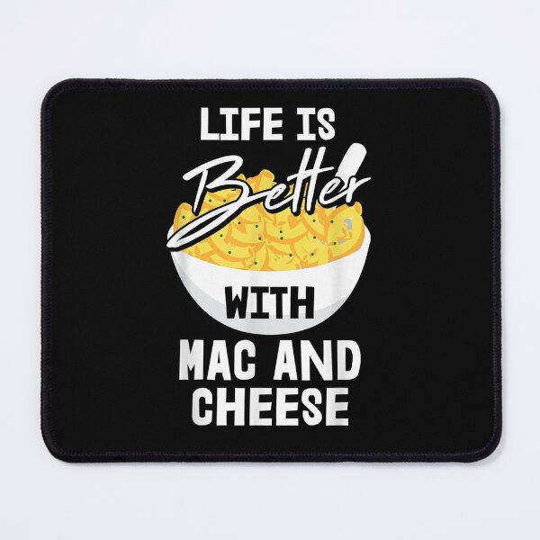 Item preview, Life Is Better With Mac And Cheese Motive For A Cooking Chef  designed and sold by janetconnie8l.