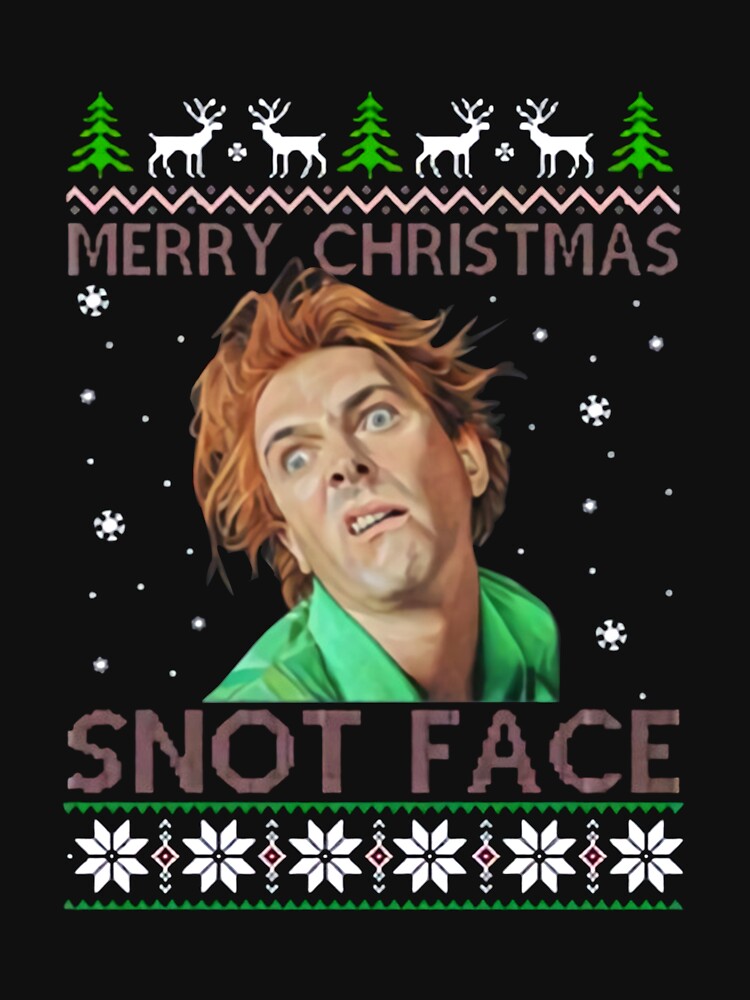 Drop Dead Fred Merry Christmas Snot Face Christmas T Shirt By