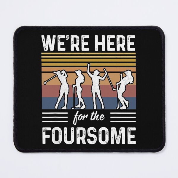 Item preview, We're Here For The Foursome Funny Sarcasm Golf Lover Golfer Vintage Woman's Gift designed and sold by Theobsessed01.