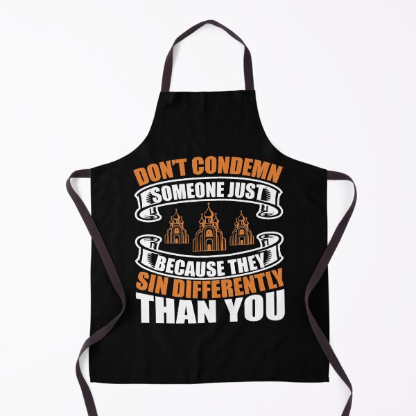 Item preview, Dont Condemn Someone Just Because They Sin Differently Than You  designed and sold by Sheepherder120.