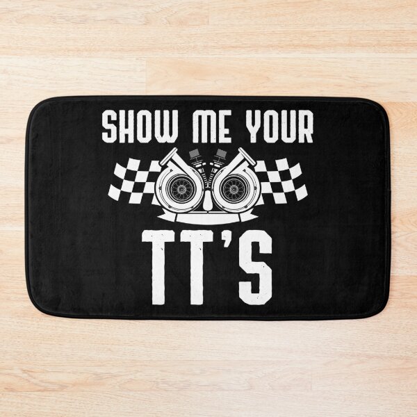 Item preview, Show Me Your TT's, Street Racing Twin Turbo,  Funny Racing Mechanic Engine designed and sold by Merchking1.