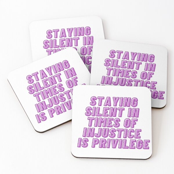 Item preview, STAYING SILENT IN TIMES OF INJUSTICE IS PRIVELEGE designed and sold by wilder-mind.