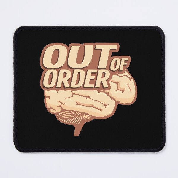 Item preview, Out of Order Funny Neuroscience Brain Migraine Awareness Relief Humor designed and sold by Merchking1.