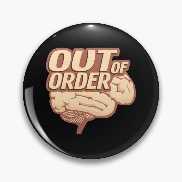 Item preview, Out of Order Funny Neuroscience Brain Migraine Awareness Relief Humor designed and sold by Merchking1.