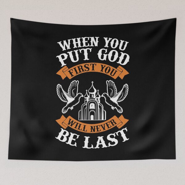 Artikelvorschau, When You Put God First You Will Never Be Last entworfen und verkauft von Sheepherder120.